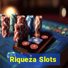 Riqueza Slots
